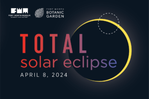 Fort Worth Botanic Garden graphic for solar eclipse