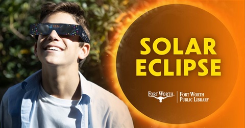 Fort Worth Public Library graphic for solar eclipse